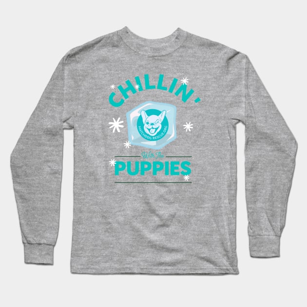 Chillin' with the Puppies Long Sleeve T-Shirt by matchdogrescue